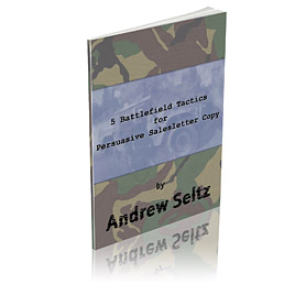 5 Battlefield Tactics for Persuasive Salesletter Copy
